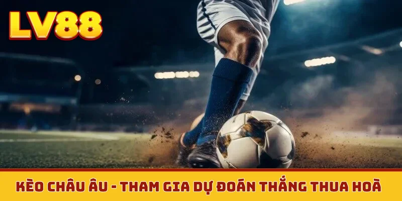 Kèo châu Âu
