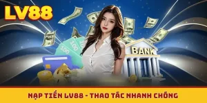 Nạp tiền LV88