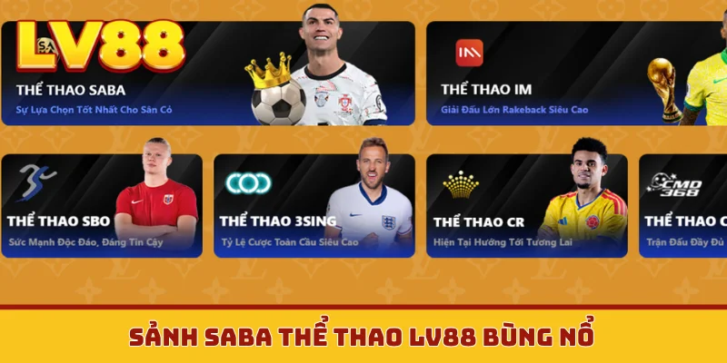 Sảnh Saba thể thao LV88 bùng nổ