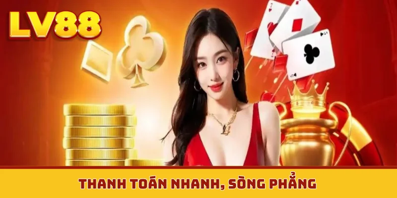 Thanh toán nhanh, sòng phẳng