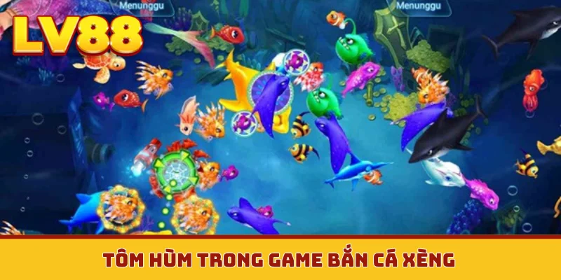 Tôm hùm trong game bắn cá xèng