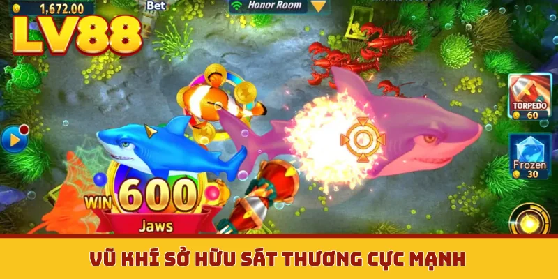 Vũ khí sở hữu sát thương cực mạnh